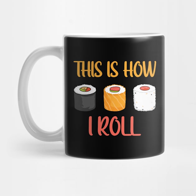 This is How I Roll by KayBee Gift Shop